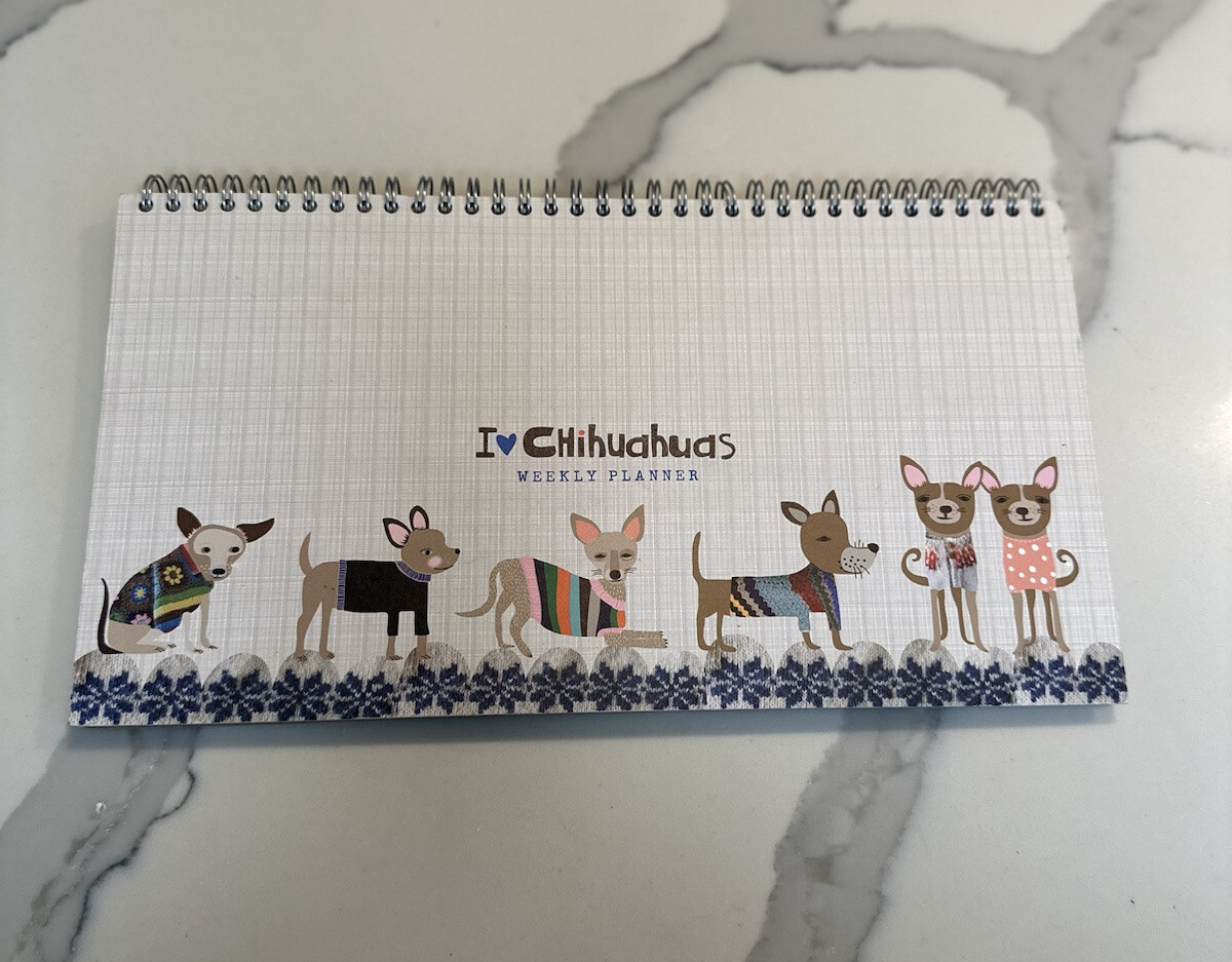 I Love Chihuahuas Weekly Planner Dog Lovers Made in Canada