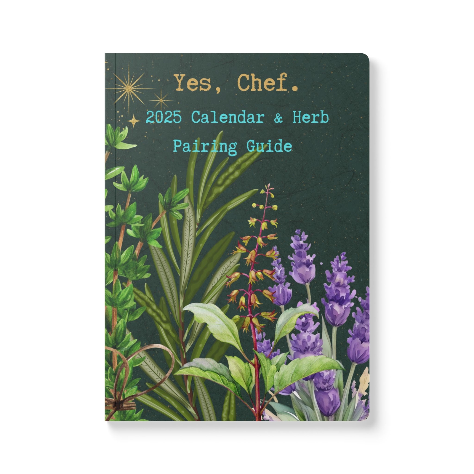 Spritzwood “Yes, Chef” 2025 Calendar & Herb Pairing Guide Journal.