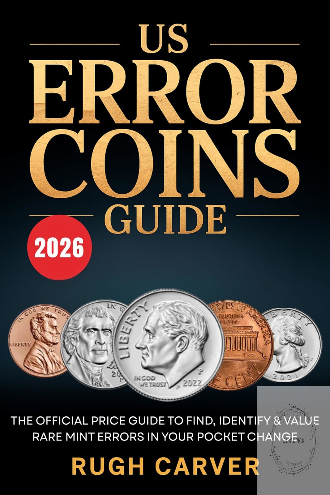 US ERROR COINS GUIDE 2026 (MINT MASTERS): The Official Price Guide to Find, Iden