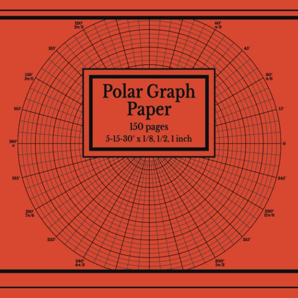 Polar Graph Paper: Circular Grid Notebook (150 pages, 5-15-30 degree angles…