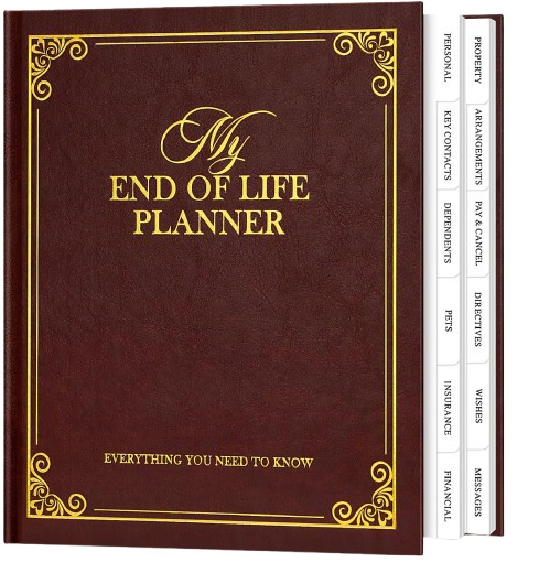 End of Life Planner Death Organizer with Tabs, Final Wishes & Financial Estate P